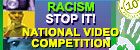 Racism Stop It! Video Competition